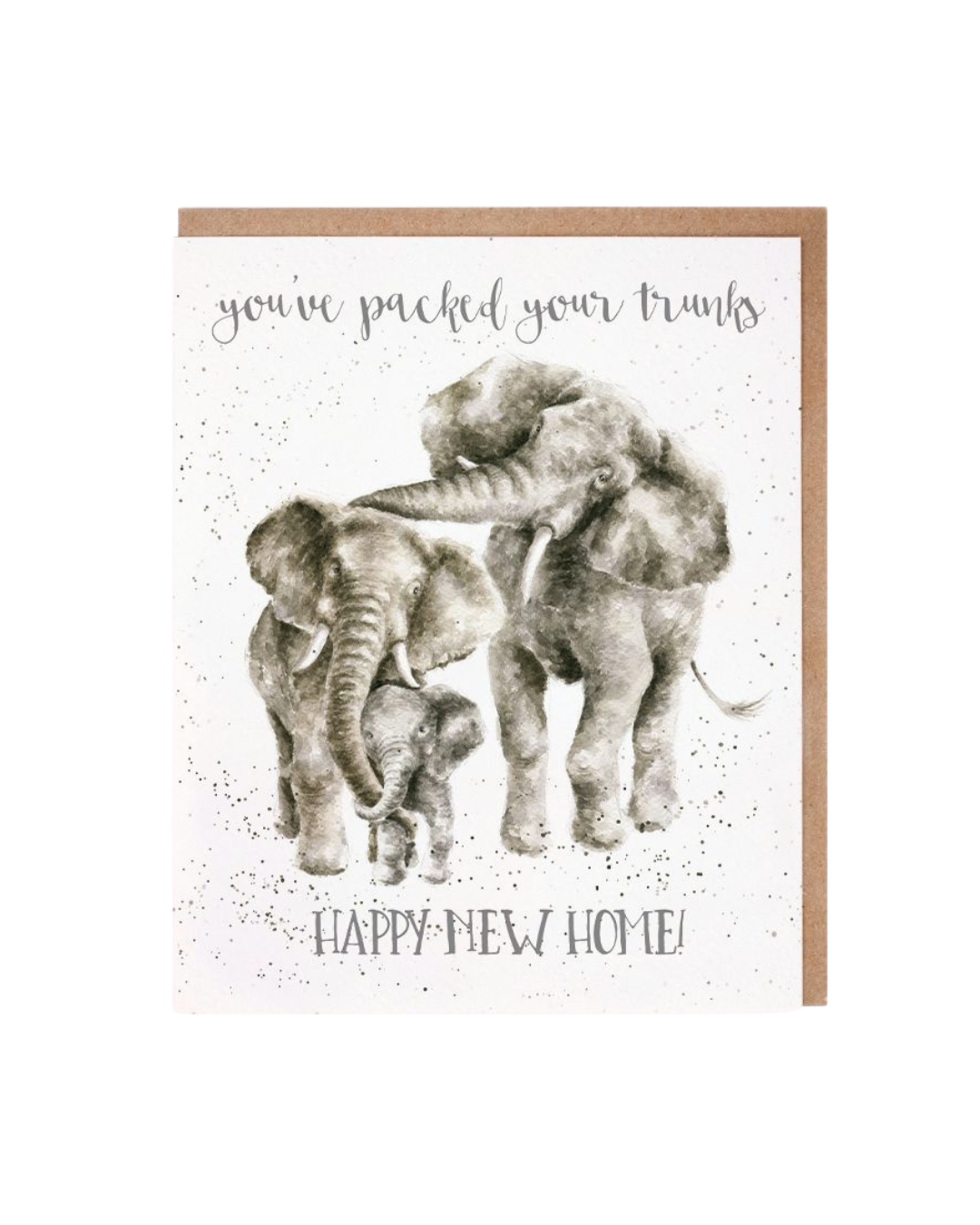 Elefanten Grußkarte „Happy New Home“ von Wrendale Designs mit einer Elefantenfamilie (Mama, Papa, Baby) und den handgeschriebenen Sprüchen „you’ve packed your trunks“ und „Happy New Home!“ auf weißem Hintergrund mit brauner Umschlagkante.